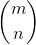 /binom{m}{n}