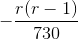 -\frac{r(r-1)}{730}