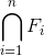 \bigcap_{i=1}^{n}F_i