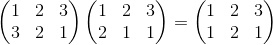 \begin{pmatrix} 1& 2&3\\ 3&2&1 \end{pmatrix} \begin{pmatrix} 1&2&3\\2&1&1\end{pmatrix}=\begin{pmatrix} 1&2&3\\1&2&1\end{pmatrix}