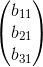 \begin{pmatrix} b_{1 1}\\ b_{2 1} \\ b_{1 3}  \end{pmatrix}