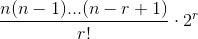 \frac{n(n-1)...(n-r+1)}{r!}\cdot 2^r