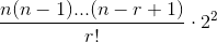 \frac{n(n-1)...(n-r+1)}{r!}\cdot 2^2