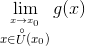  \lim_{\stackrel{x\rightarrow x_0}{x \in {\stackrel{\circ}{U}}(x_0)}}g(x)
