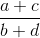 \frac{a+c}{b+d}